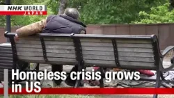 Homeless crisis grows in USーNHK WORLD-JAPAN NEWS