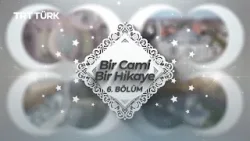 Bir Cami Bir Hikaye | DİTİB Pforzheim Fatih Camii | 6. Bölüm Bir Cami Bir Hikaye | DİTİB Pforzheim Fatih Camii | 6. Bölüm