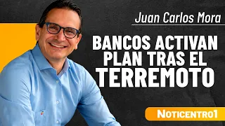 Juan Carlos Mora revela plan de la banca para ayudar a los afectados por el sismo | Noticias Canal 1