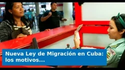 VIDEO: New Migration Law in Cuba: reasons that can prevent you from entering or leaving the country
