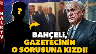 ‘’SORU MU BU ŞİMDİ?’’ MHP lideri Bahçeli, gazetecinin o sorusuna böyle kızdı!