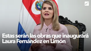 These are the projects that Laura Fernández will inaugurate in Limón