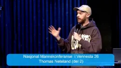 Thomas Neteland | Fra Nasjonal Mannskonferanse  i Vennesla 2026 | Kanal 10 | 07.03.26
