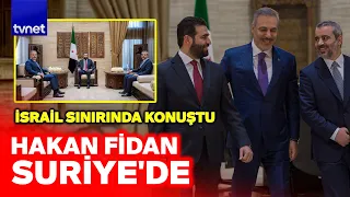 Defying Israel from the border! Hakan Fidan visits Syria!