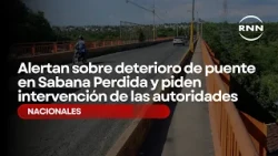 They warn about the deterioration of the bridge in Sabana Perdida and request intervention from t...