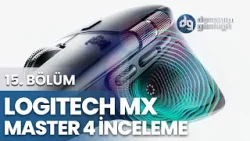 Logitech MX Master 4 Mouse İnceleme | Donanım Günlüğü - 15. Bölüm Logitech MX Master 4 Mouse İnceleme | Donanım Günlüğü - 15. Bölüm