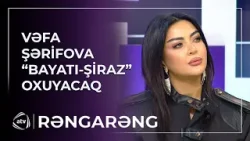 Vəfa Şərifova “Bayatı-Şiraz” oxuyacaq / Rəngarəng