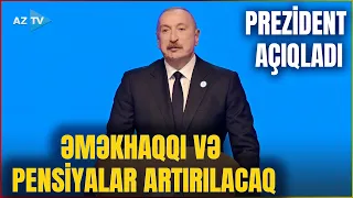 Prezidentdən milyonlarla vətəndaşa MÜJDƏLİ XƏBƏR: Əməkhaqqı və pensiyalar ARTIRILACAQ