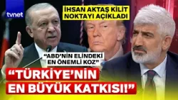 İhsan Aktaş öyle bir noktaya değindi ki! “Tarihte ilk defa…”