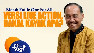 [detikPagi] - Merah Putih: One For All Versi Live Action, Bakal Kayak Apa?