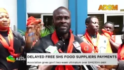 Free SHS Food Suppliers Payments: Association gives gov't a two-week ultimatum over GHc250m debt