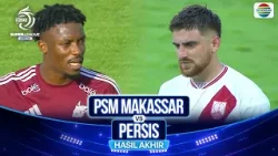 Hasil Akhir Pertandingan - PSM Makassar vs Persis | BRI Super League 2025/26