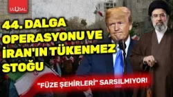 "Füze Şehirleri" sarsılmıyor: 44.Dalga Operasyonu ve İran'ın tükenmez stoğu | Yakup Aslan "Füze Şehirleri" sarsılmıyor: 44.Dalga Operasyonu ve İran'ın tükenmez stoğu | Yakup Aslan