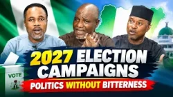 2027 Elections, Issue-Based Campaigns And The Welfare Of Nigerians | 60 MINUTES NIGERIA
