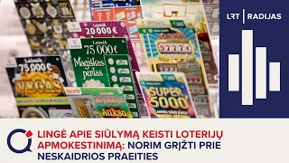 Lingė apie siūlymą keisti loterijų apmokestinimą: norim grįžti prie neskaidrios praeities