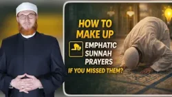 How to Make Up Emphatic Sunnah Prayers if You Missed Them