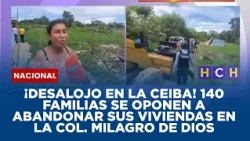 ¡Desalojo en La Ceiba! 140 familias se oponen a abandonar sus viviendas en la col. Milagro de Dios