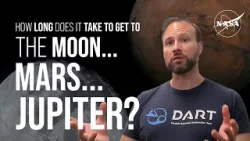 How Long Does it Take to Get to the Moon... Mars... Jupiter? We Asked a NASA Expert