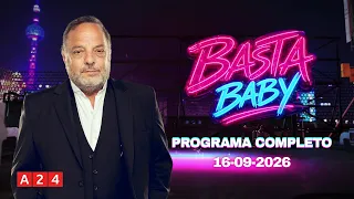 #BastaBaby | Programa Completo (16/09/26)