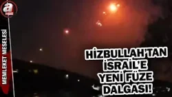 Hizbullah'tan İsrail'e yeni füze dalgası! Tel Aviv'de neler oluyor? ? | A Haber