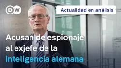 🟣Para quién trabajaba el exjefe de inteligencia de Alemania detenido por espionaje y traición