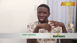 Knee Injuries - Health Tips on Adom TV (11-03-26)