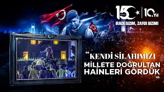 July 15 Veteran Tetik: We saw the traitors who pointed our own weapons at the nation