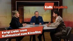 Ewigi Liebi: vom Kultmusical zum Kinofilm | TalkTäglich