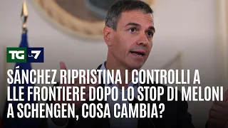Sánchez reinstates border controls following Meloni's suspension of Schengen: what changes?