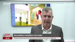 Mulheres fazendo cultura: capacitação gratuita acontece no Recife  | #NovaGeral