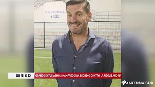 26 AGOSTO 2026 - SERIE D: GRANDE ENTUSIASMO A MANFREDONIA, ESORDIO CONTRO LA FIDELIS ANDRIA