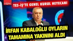 TES-İŞ 13th General Assembly Convenes! İrfan Kabaloğlu wins nearly all the votes