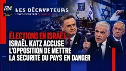 Elections in Israel: Israel Katz accuses the opposition of endangering the country's security