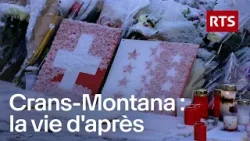 Crans-Montana : entre le travail de deuil et la reconstruction | RTS