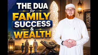 The Beautiful Prophetic Dua to Grant Success and Wealth to Your Entire Family | Dr Muhammad Salah