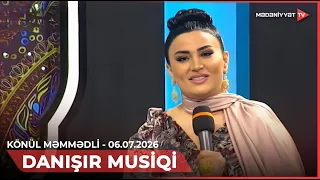 Danışır musiqi - Könül Məmmədli | 06.07.2026