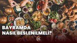 Oruç Sonrası Dikkat! Bayramda Nasıl Beslenilmeli?