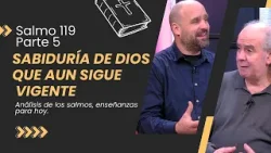 La Palabra de Dios: sabiduría que sigue vigente // Salmo 119 Parte 5