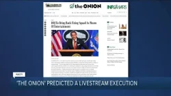 Fact or Fiction: 'The Onion' predicted the government would livestream an execution?