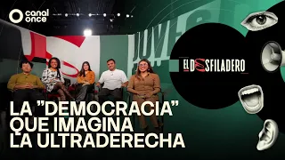 El Desfiladero - La "democracia" que imagina la ultraderecha (06/08/2026)