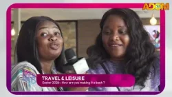 Easter 2026: How are you making it a bash? - Travel and Leisure on Adom TV (04-04-26)