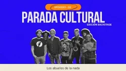 Cultural Stop - Backstage: A one-on-one with Los Abuelos de la Nada