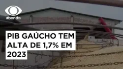 PIB gaúcho tem alta de 1,7% em 2023