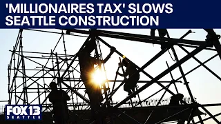 'Millionaires tax' slows Seattle construction, company says | FOX 13 Seattle