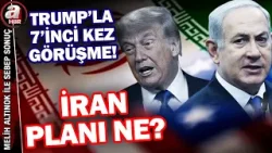 Netanyahu, Trump ile "İran planı mı" yaptı? | A Haber