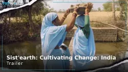 Sist’earth: Cultivating Change: India | Series | Trailer