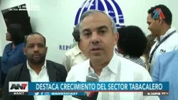 Destaca crecimiento del sector tabacalero