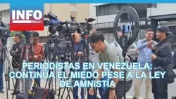 Periodistas bajo asedio en Venezuela: continúa el miedo pese a la amnistía