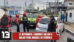 La Reformita: ladrones balean a mujer para robarle su vehículo