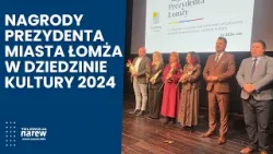 Nagrody Prezydenta Miasta Łomża w dziedzinie kultury 2024. Docenieni mistrzowie i młode talenty